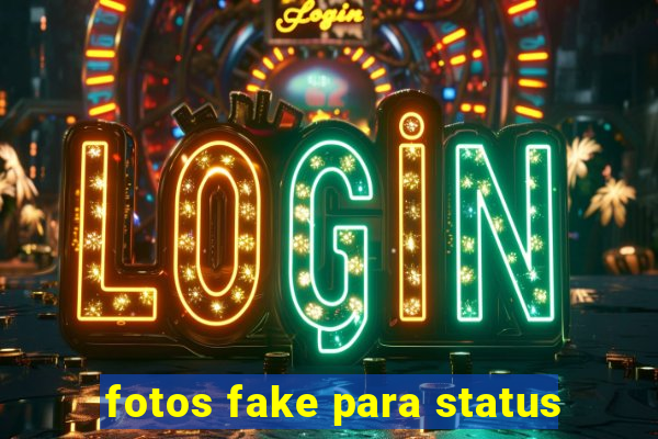 fotos fake para status